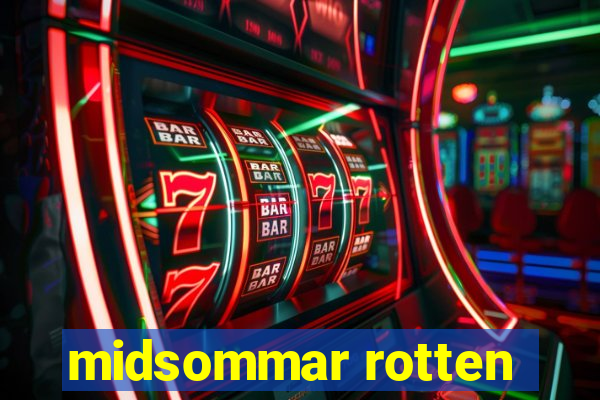 midsommar rotten